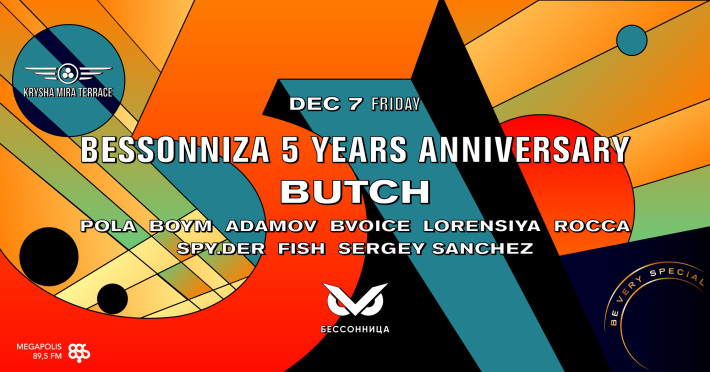 Bessonniza 5 Years Anniversary w/ Butch 7 декабря, пятница, в 23:00