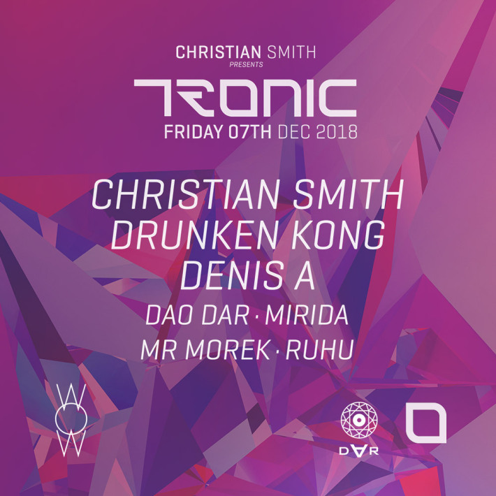 Tronic w/ Christian Smith, Drunken Kong, Denis A 7 декабря, пятница, в 23:00