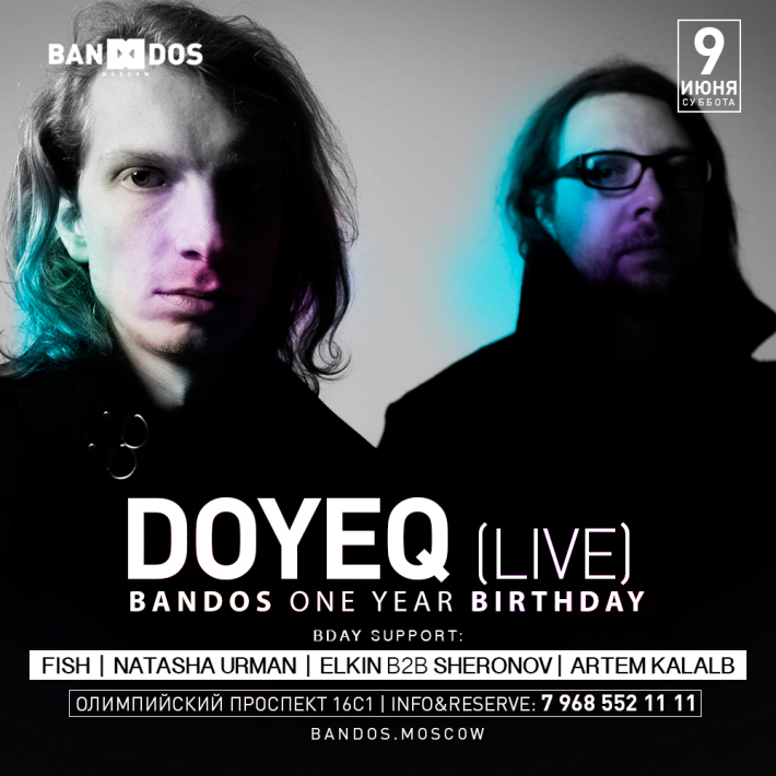 One year birthday - DOYEQ(live) 9 июня, суббота, в 22:00