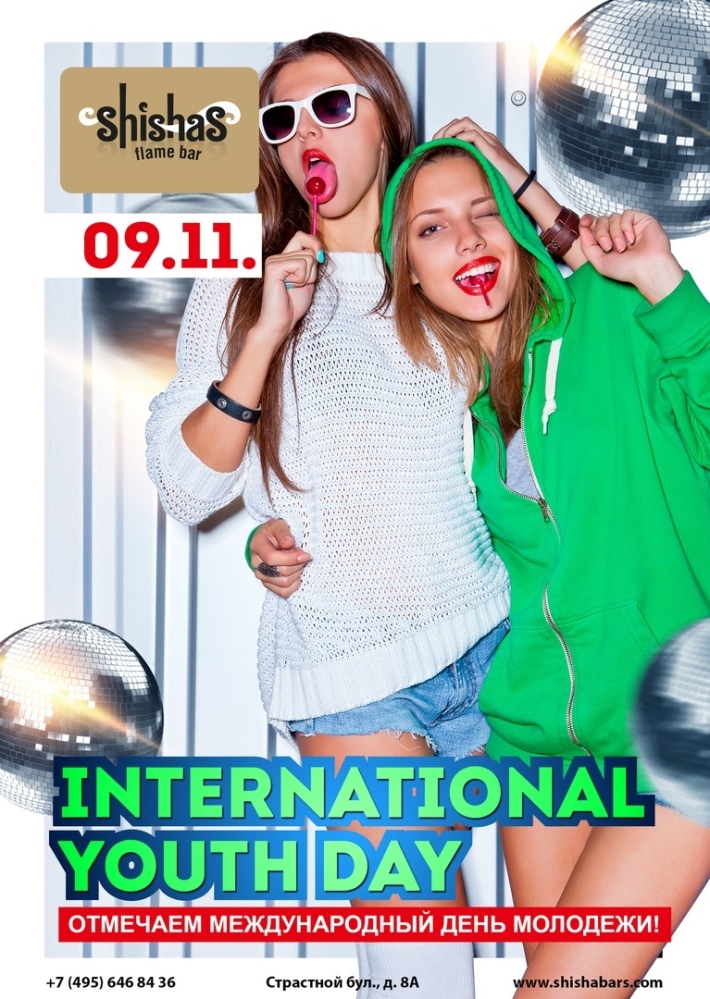 INTERNATIONAL YOUTH DAY 9 ноября, пятница, в 22:00