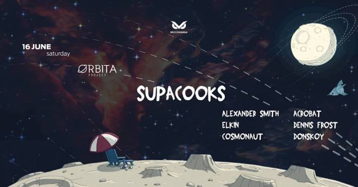 Orbita Project w/ Supacooks 16 июня, суббота, в 23:45